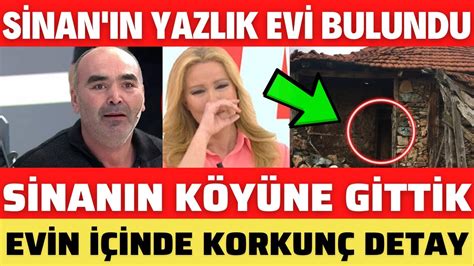 MÜGE ANLI ARİFE GÖKÇENİN KAYBOLDUĞU YERDE SİNAN IN YAZLIK EVİNİ BULDUK