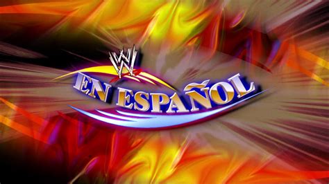 WWE En Espanol 27 De Abril WWE