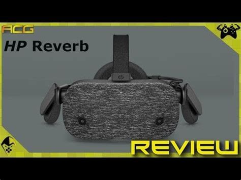 HP Reverb REVIEW by ACG : r/virtualreality