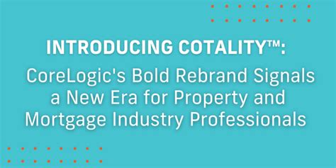 introducing cotalitytm corelogics bold rebrand signals   era