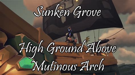 Sea Of Thieves Riddle Location Sunken Grove High Ground Above