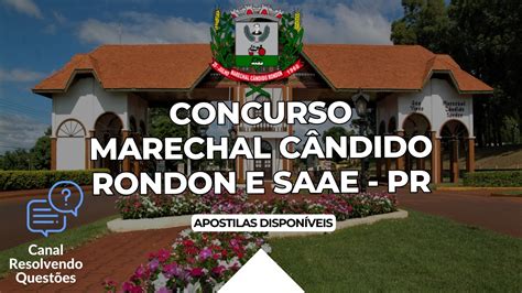 Concurso Marechal C Ndido Rondon E Saae Pr Vagas