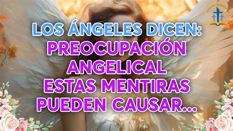 Los Ngeles Dicen Preocupaci N Angelical Estas Mentiras Pueden