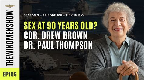 Sex At 90 Years Old I Thewingmenshow Podcast I Ep106 Youtube