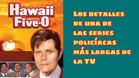 Hawaii 5 O 1968 1980 Detalles De La Serie Y Sus Protagonistas Youtube