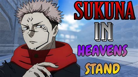 Heaven Stand Reworked Sukuna Showcase Youtube