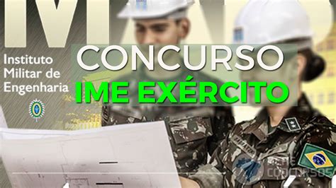 Concurso Ime Exército 2023 Editais Publicados Com 114 Vagas Para