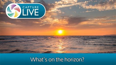 Capture Live What S On The Horizon Youtube