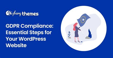 Gdpr Compliance Essential Steps For Your Wordpress Website