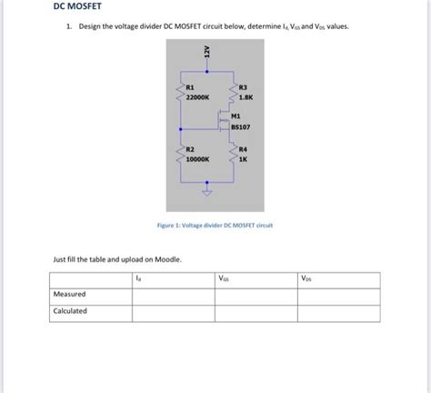 Solved 1 Design The Voltage Divider Dc Mosfet Circuit