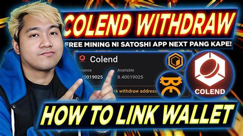 Colend Withdrawal Free Mining Airdrop Ni Satoshi App How To Link