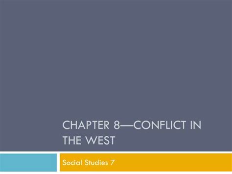 Ppt Chapter 8—conflict In The West Powerpoint Presentation Free