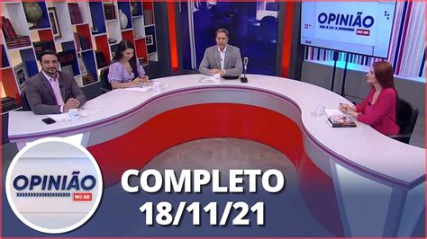 OpiniaoNoAr Lacombe Recebe A Deputada Ana Campagnolo 18 11 21 YouTube