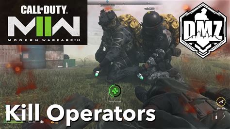 Call Of Duty Modern Warfare Ii Dmz Kill Operators Th Mar