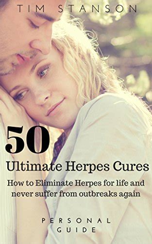 Herpes 50 Ultimate Herpes Cures How To Eliminate Herpes For Life And