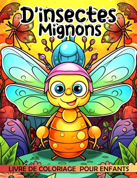 Livre De Coloriage D Insectes Mignons Pour Enfants Pages D