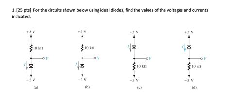 Solved 1 25 Pts For The Circuits Shown Below Using Ideal