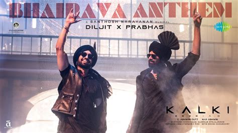 Bhairava Anthem Kalki 2898 AD Telugu Prabhas Diljit Dosanjh