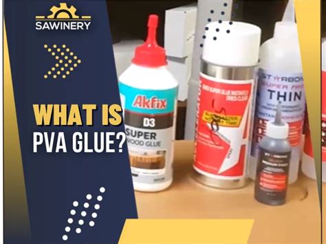 What Is PVA Glue A Comprehensive Guide To Understanding Polyvinyl