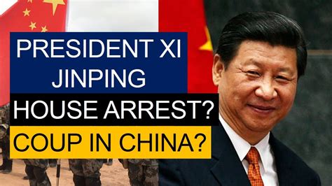 China President Xi Jinping House Arrest Coup In China Youtube