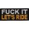 Fuck It Let S Ride Patch Funny Patches For Adults By Ivamis Patches