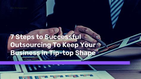 7 Steps To Successful Outsourcing The Outsourcer