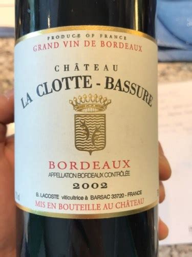 Château La Clotte Cazalis La Clotte Bassure Bordeaux Vivino US