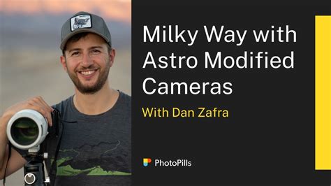 Milky Way Photography With Astro Modified Cameras With Dan Zafra Live