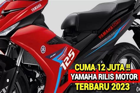 Rp 12 Jutaan Siap Digeber Yamaha Rilis Motor Bebek Baru Super Keren