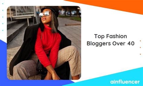 Top 10 Fashion Bloggers Over 40 That You Need To Follow