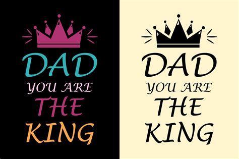 Dad You Are The King I Never T Shirt Illustration Par Emonsheik2019 · Creative Fabrica