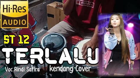 Terlalu Cover Kendang Voc Rindi Safira Youtube