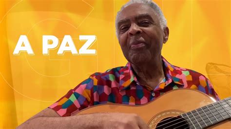 Gilberto Gil Por Tr S Da Letra De A Paz Youtube