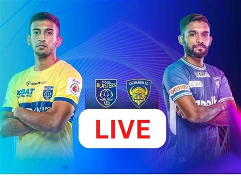 Isl 2022 23 Kerala Blasters Fc Vs Chennaiyin Fc Highlights Kbfc Beat