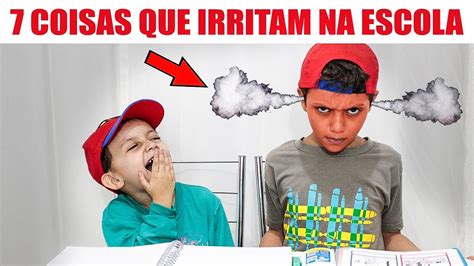 7 COISAS QUE IRRITAM NA ESCOLA Gustavo TV YouTube