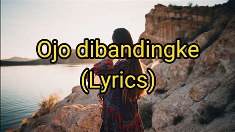 OJO DIBANDINGKE ABAH LALA Lyric Cover YouTube