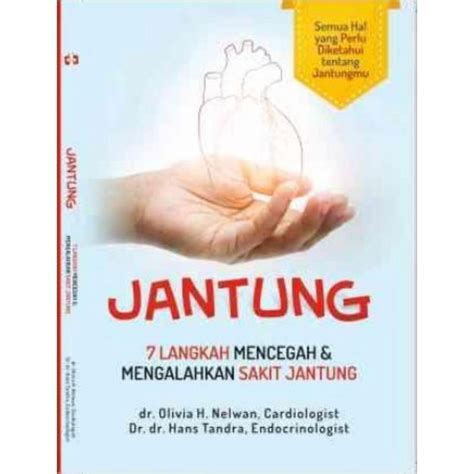 Jual Jantung 7 Langkah Mencegah Dan Mengalahkan Sakit Jantung Shopee