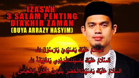 Buya Arrazy Hasyim IJAZAH 3 SALAM PENTING DI AKHIR ZAMAN YouTube