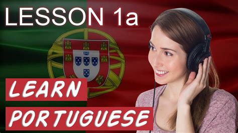 Learn Portuguese Lesson 1a YouTube