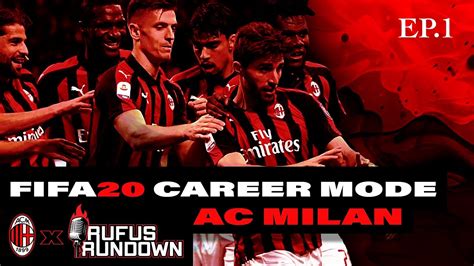 AC MILAN RETURNS A FIFA 20 CAREER MODE EP 1 YouTube