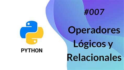 Python Facil Desde Cero Operadores L Gicos Y Relacionales New