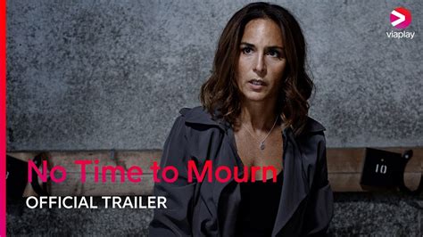 No Time To Mourn Official Trailers Viaplay Series YouTube