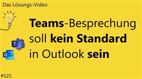 Das L Sungsvideo Teams Besprechung Soll Kein Standard In Outlook