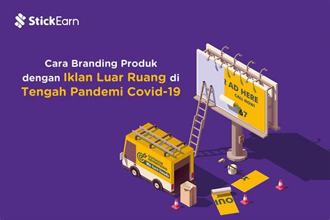 Branding Produk Dengan Iklan Luar Ruang Saat Corona Stickearn