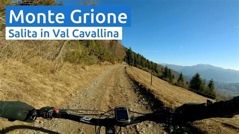 Val Cavallina Salita Forcella Di Ranzanico Monte Grione Mtb Bergamo