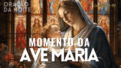 Momento Da Ave Maria Ora O Da Noite Dia De Janeiro Ora Es