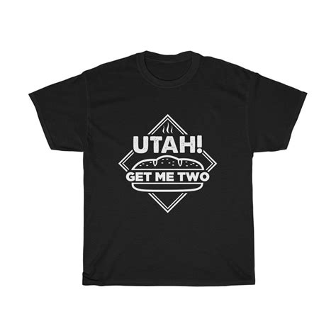 Utah Get Me Two' Funny Classic Movie Quote T-shirt - Etsy