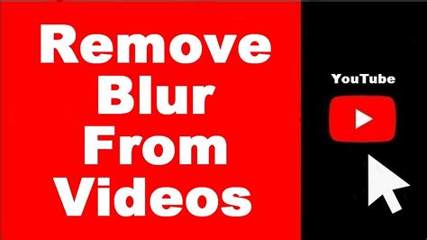 How To Remove Blur From Youtube Videos Updated Youtube