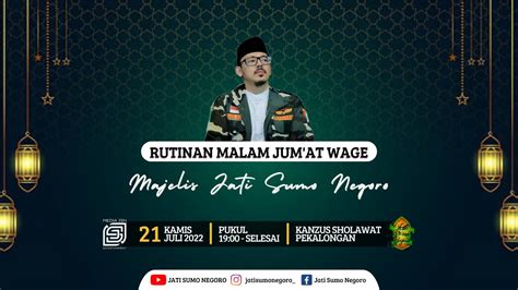 LIVE RUTINAN MALAM JUM AT WAGE MAJELIS JATI SUMO NEGORO PEKALONGAN