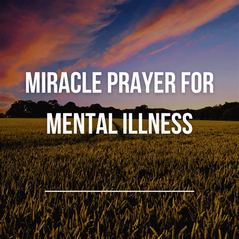 Miracle Prayer For Mental Illness Fire 4 Fire Prayer